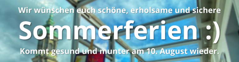 Schöne Sommerferien!
